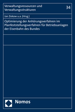 Abbildung von Ziekow / Bauer | Optimierung der Anhörungsverfahren im Planfeststellungsverfahren für Betriebsanlagen der Eisenbahnen des Bundes | 1. Auflage | 2019 | 34 | beck-shop.de