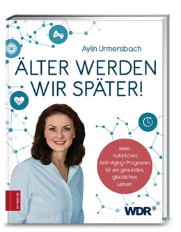 Abbildung von Urmersbach | Älter werden wir später! | 1. Auflage | 2019 | beck-shop.de