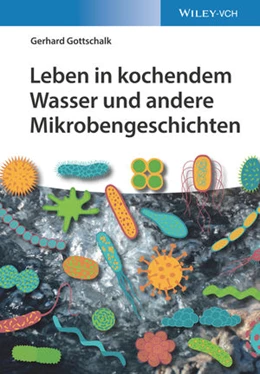Abbildung von Gottschalk | Leben in kochendem Wasser und andere Mikrobengeschichten | 1. Auflage | 2019 | beck-shop.de