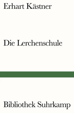 Abbildung von Kästner | Die Lerchenschule | 1. Auflage | 2019 | beck-shop.de