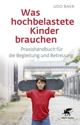 Abbildung von Baer | Was hochbelastete Kinder brauchen | 4. Auflage | 2019 | beck-shop.de