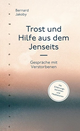 Abbildung von Jakoby | Trost und Hilfe aus dem Jenseits | 1. Auflage | 2019 | beck-shop.de