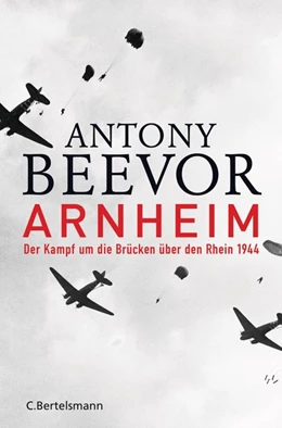 Abbildung von Beevor | Arnheim | 1. Auflage | 2019 | beck-shop.de