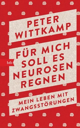 Abbildung von Wittkamp | Für mich soll es Neurosen regnen | 1. Auflage | 2019 | beck-shop.de