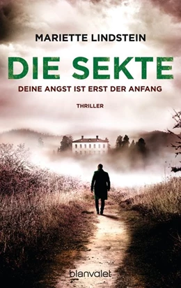 Abbildung von Lindstein | Die Sekte - Deine Angst ist erst der Anfang | 1. Auflage | 2020 | beck-shop.de