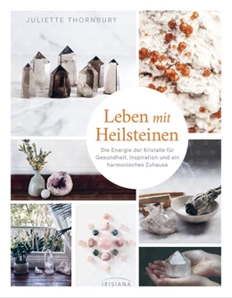 Abbildung von Thornbury | Leben mit Heilsteinen | 1. Auflage | 2019 | beck-shop.de