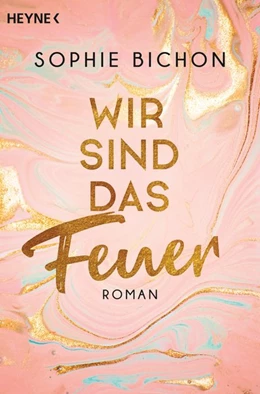 Abbildung von Bichon | Wir sind das Feuer | 1. Auflage | 2020 | beck-shop.de