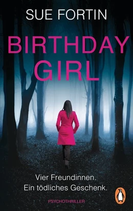 Abbildung von Fortin | Birthday Girl - Vier Freundinnen. Ein tödliches Geschenk. | 1. Auflage | 2019 | beck-shop.de