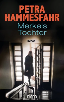 Abbildung von Hammesfahr | Merkels Tochter | 1. Auflage | 2020 | beck-shop.de