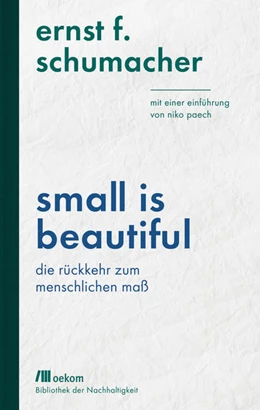 Abbildung von Schumacher | Small is beautiful | 1. Auflage | 2019 | beck-shop.de