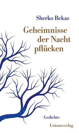 Abbildung von Bekas, Sherko | Geheimnisse der Nacht pflücken | 1. Auflage | 2019 | beck-shop.de