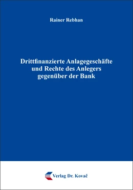 Abbildung von Rebhan | Drittfinanzierte Anlagegeschäfte und Rechte des Anlegers gegenüber der Bank | 1. Auflage | 2019 | 25 | beck-shop.de