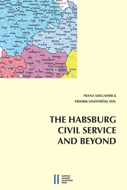 Abbildung von Adlgasser / Lindström | The Habsburg Civli Service and Beyond | 1. Auflage | 2019 | 892 | beck-shop.de
