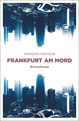 Abbildung von Krüger | Frankfurt am Mord | 1. Auflage | 2019 | beck-shop.de