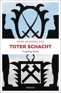 Abbildung von Seidenglanz | Toter Schacht | 1. Auflage | 2019 | beck-shop.de