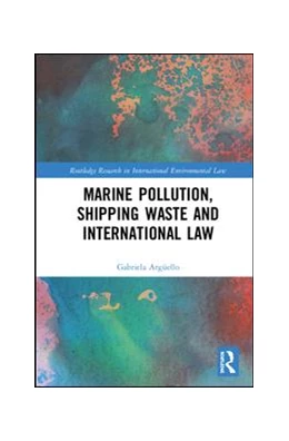 Abbildung von Argüello | Marine Pollution, Shipping Waste and International Law | 1. Auflage | 2019 | beck-shop.de