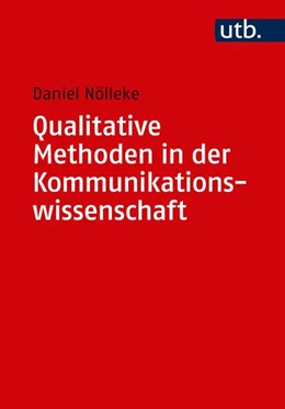 Abbildung von Nölleke | Qualitative Methoden in der Kommunikationswissenschaft | 1. Auflage | 2025 | beck-shop.de