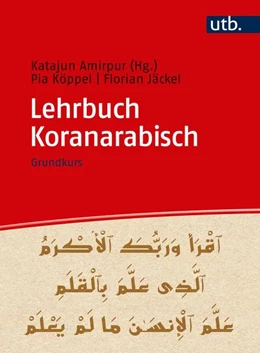 Abbildung von Amirpur / Köppel | Lehrbuch Koranarabisch | 1. Auflage | 2025 | beck-shop.de