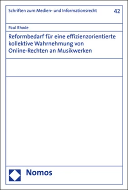 Abbildung von Rhode | Reformbedarf für eine effizienzorientierte kollektive Wahrnehmung von Online-Rechten an Musikwerken | 1. Auflage | 2019 | 42 | beck-shop.de