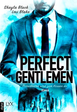 Abbildung von Black / Blake | Perfect Gentlemen - Präsidenten sind zum Küssen da | 1. Auflage | 2019 | beck-shop.de