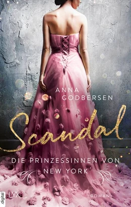Abbildung von Godbersen | Die Prinzessinnen von New York - Scandal | 1. Auflage | 2019 | beck-shop.de