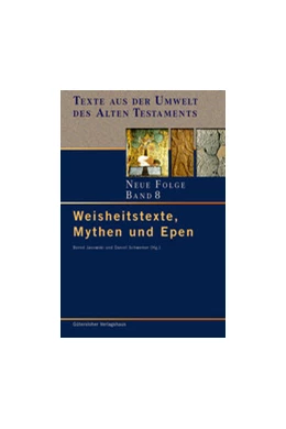 Abbildung von Janowski / Schwemer | Weisheitstexte, Mythen und Epen | 1. Auflage | 2019 | beck-shop.de