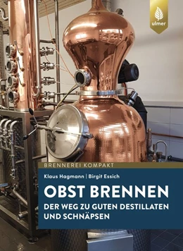 Abbildung von Hagmann / Essich | Schnaps brennen | 1. Auflage | 2019 | beck-shop.de