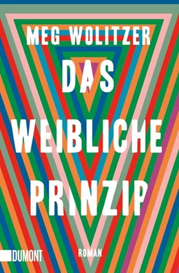 Abbildung von Wolitzer | Das weibliche Prinzip | 1. Auflage | 2019 | beck-shop.de