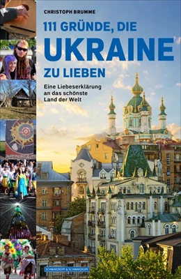 Abbildung von Brumme | 111 Gründe, die Ukraine zu lieben | 1. Auflage | 2019 | beck-shop.de