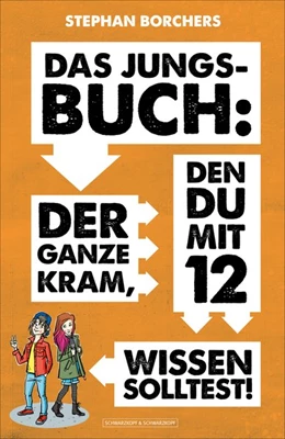 Abbildung von Borchers | Das Jungs-Buch: Der ganze Kram, den du mit 12 wissen solltest | 1. Auflage | 2019 | beck-shop.de