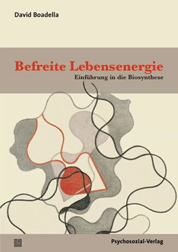 Abbildung von Boadella | Befreite Lebensenergie | 1. Auflage | 2019 | beck-shop.de