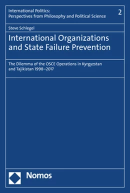 Abbildung von Schlegel | International Organizations and State Failure Prevention | 1. Auflage | 2019 | beck-shop.de