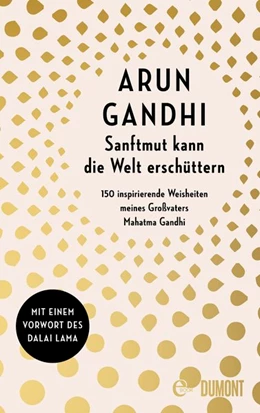 Abbildung von Gandhi | Sanftmut kann die Welt erschüttern | 1. Auflage | 2019 | beck-shop.de