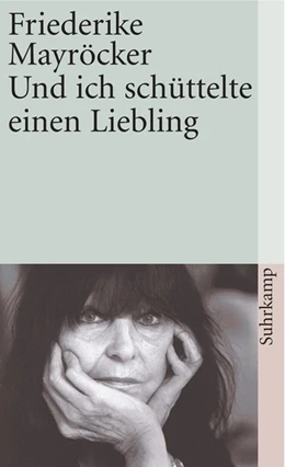 Abbildung von Mayröcker | Und ich schüttelte einen Liebling | 1. Auflage | 2019 | beck-shop.de