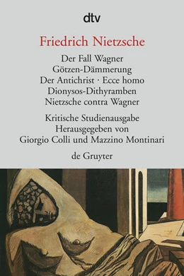 Abbildung von Nietzsche / Colli | Der Fall Wagner. Götzen-Dämmerung. Der Antichrist. Ecce homo. Dionysos-Dithyramben. Nietzsche contra Wagner | 14. Auflage | 1999 | beck-shop.de