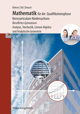 Abbildung von Bohner / Ott | Mathematik für die Qualifikationsphase. Berufliches Gymnasium. Niedersachsen | 2. Auflage | 2023 | beck-shop.de