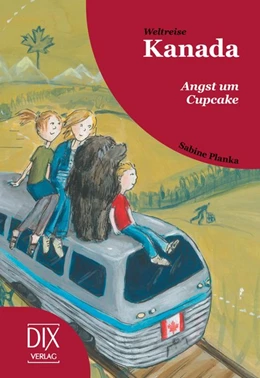 Abbildung von Planka | Weltreise Kanada: Angst um Cupcake | 1. Auflage | 2020 | beck-shop.de