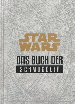 Abbildung von Wallace | Star Wars: Das Buch der Schmuggler | 1. Auflage | 2019 | beck-shop.de