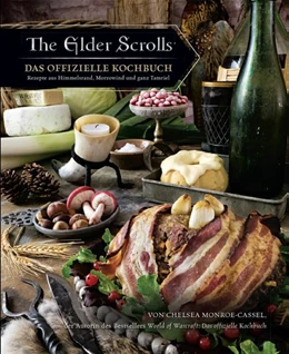 Abbildung von Monroe-Cassel | The Elder Scrolls: Das offizielle Kochbuch: Rezepte aus Himmelsrand, Morrowind und ganz Tamriel | 1. Auflage | 2019 | beck-shop.de