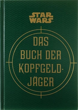 Abbildung von Wallace / Windham | Star Wars: Das Buch der Kopfgeldjäger | 1. Auflage | 2019 | beck-shop.de