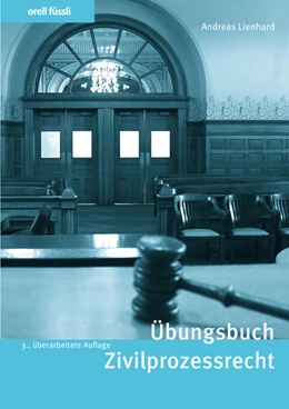 Abbildung von Lienhard | Übungsbuch Zivilprozessrecht | 3. Auflage | 2019 | beck-shop.de