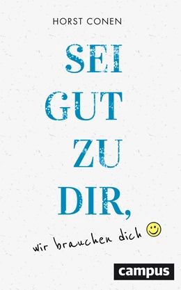 Abbildung von Conen | Sei gut zu dir, wir brauchen dich | 3. Auflage | 2019 | beck-shop.de