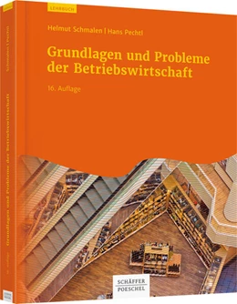 Abbildung von Schmalen / Pechtl | Grundlagen und Probleme der Betriebswirtschaft | 16. Auflage | 2019 | beck-shop.de