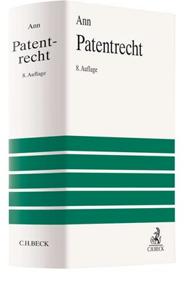 Abbildung von Ann | Patentrecht | 8. Auflage | 2022 | beck-shop.de