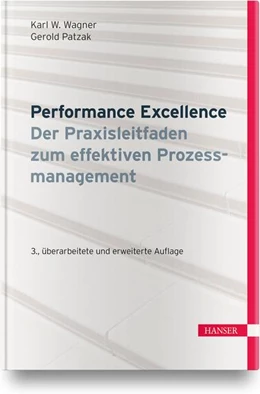 Abbildung von Wagner / Patzak | Performance Excellence - Der Praxisleitfaden zum effektiven Prozessmanagement | 3. Auflage | 2020 | beck-shop.de