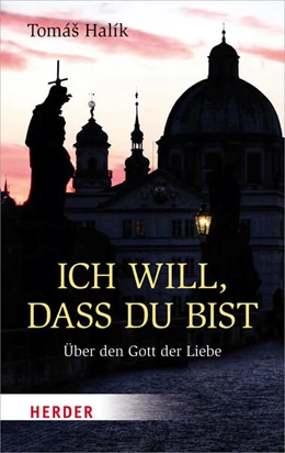 Abbildung von Halík | Ich will, dass du bist | 1. Auflage | 2019 | beck-shop.de