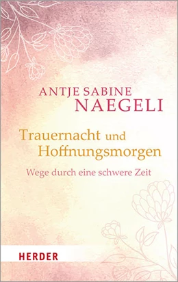 Abbildung von Naegeli | Trauernacht und Hoffnungsmorgen | 1. Auflage | 2019 | beck-shop.de