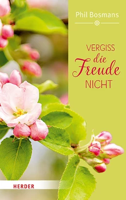 Abbildung von Bosmans | Vergiss die Freude nicht | 1. Auflage | 2019 | beck-shop.de