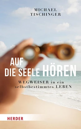 Abbildung von Tischinger | Auf die Seele hören | 1. Auflage | 2019 | beck-shop.de