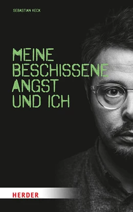 Abbildung von Keck | Meine beschissene Angst und ich | 1. Auflage | 2019 | beck-shop.de